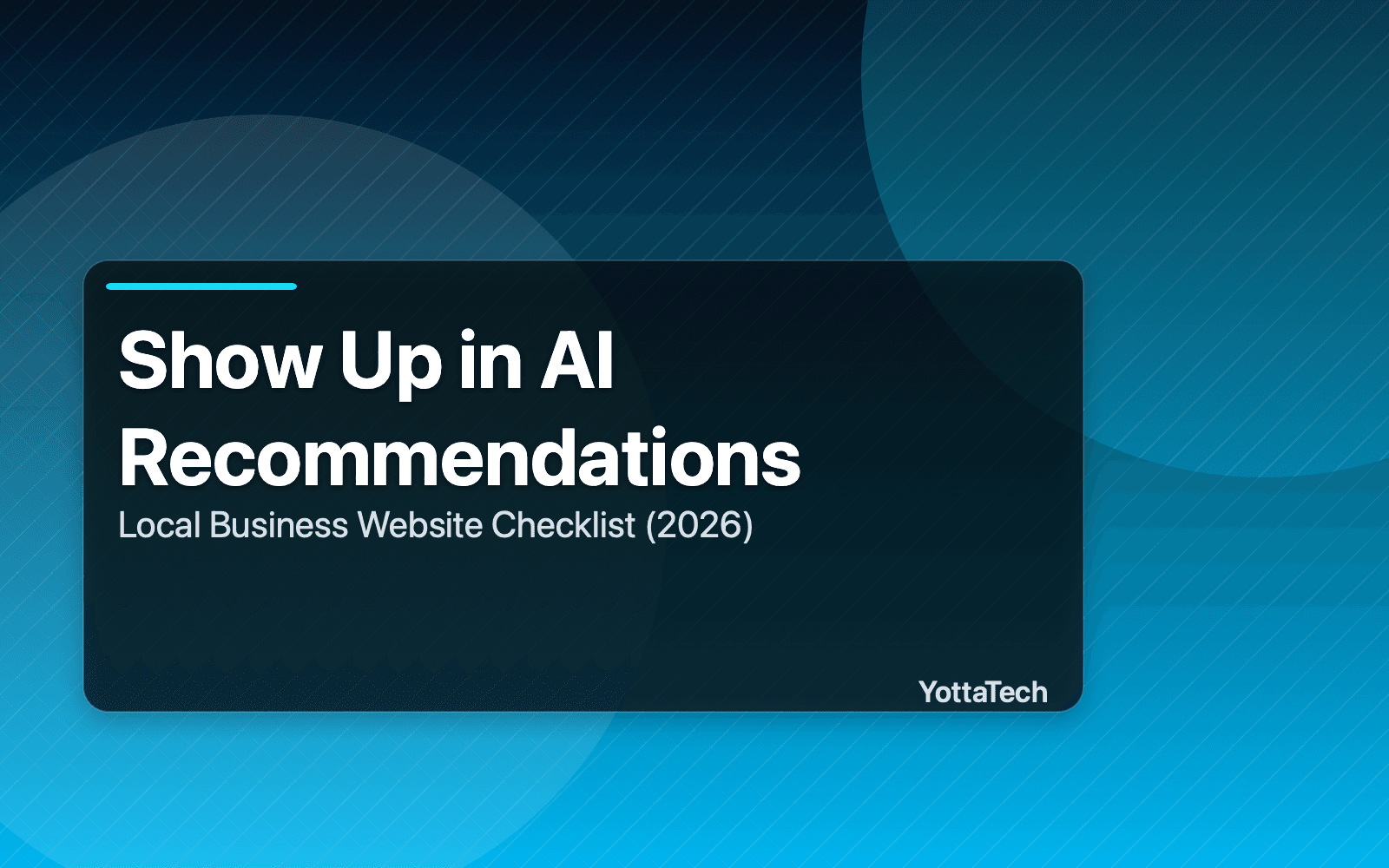 How to Make Your Local Business Website Show Up in AI Recommendations (ChatGPT and More) in 2026